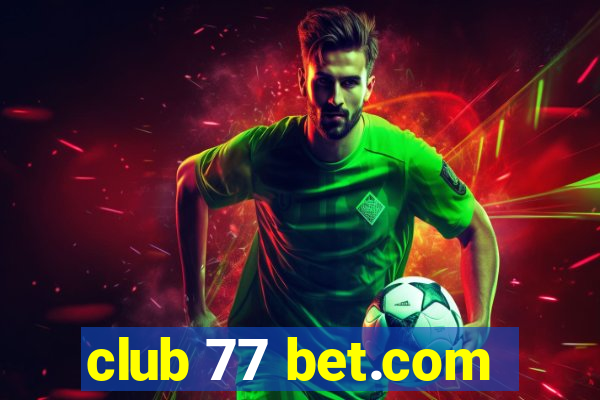 club 77 bet.com